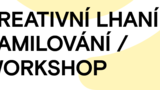 Workshop kreativního lhaní a zamilování - doprovodný program k výstavě Rekonstrukce č. 6 